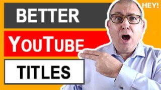 How To Write Better YouTube Titles in 2019