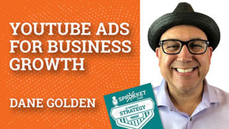 YouTube Ads For Business Growth with Dane Golden