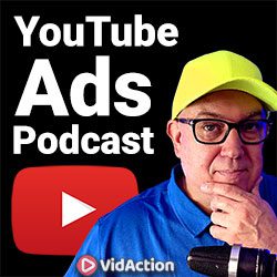 YouTube Ads Podcast by VidAction with Dane Golden
